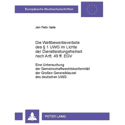 Isele:Die Wettbewerbsverbote des Â§ 1 UW, Fachbücher von Jan Felix Isele
