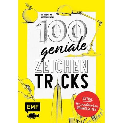 100 geniale Zeichentricks – Mit praktischen Übungsseiten, Taschenbuch von Andreas M. Modzelewski, Edition Michael Fischer / EMF Verlag,