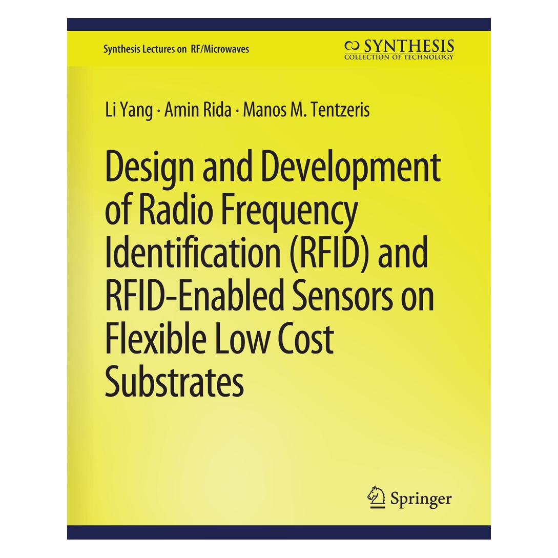 Springer Design and Development of RFID and RFID-Enabled Sensors on Flexible Low Cost Substrates (Englisch, Softcover, Amin Rida, Li Yang, Manos Tentzeris) (56862779)
