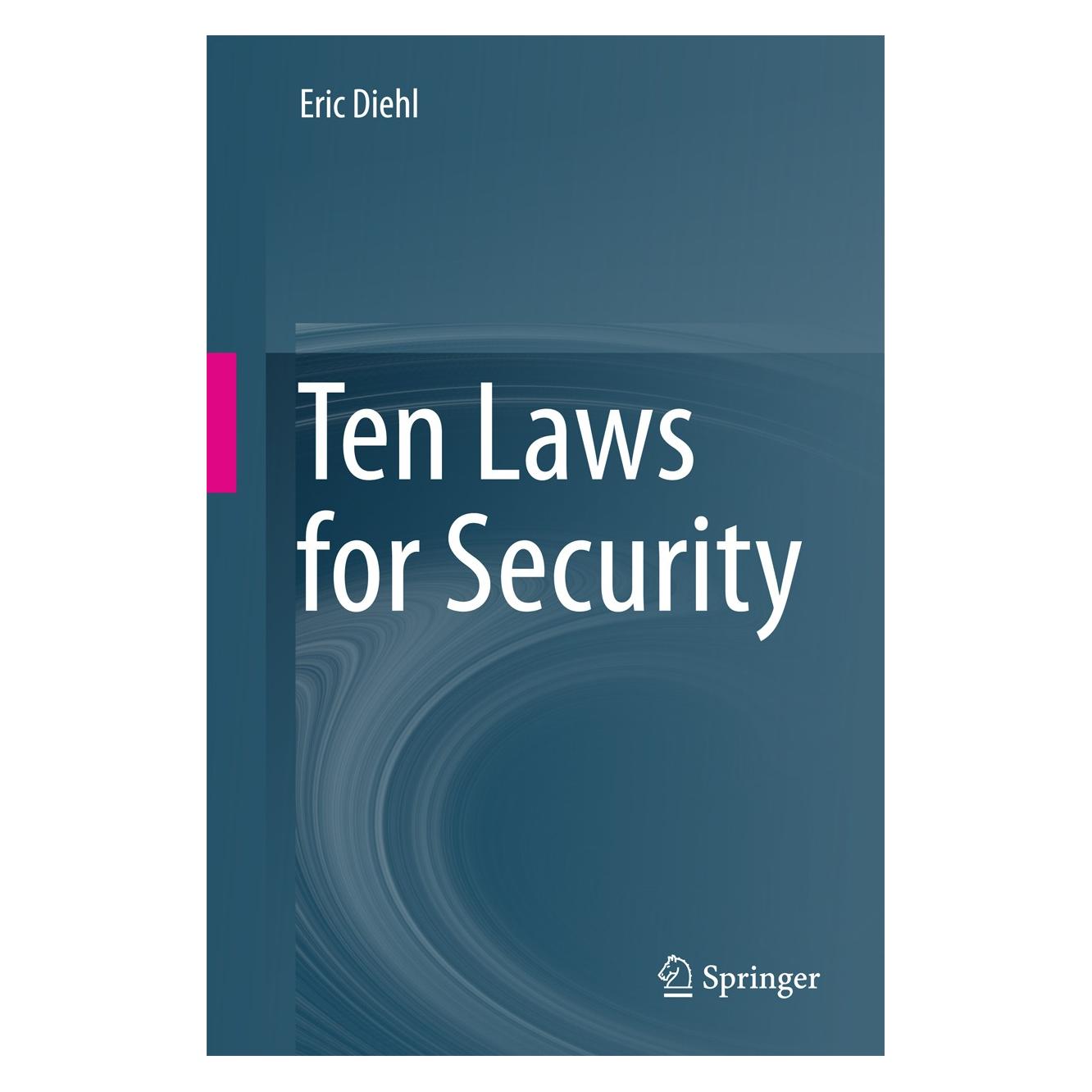 Springer Diehl:Ten Laws for Security (Englisch, Hardcover, Eric Diehl) (9783319426396)