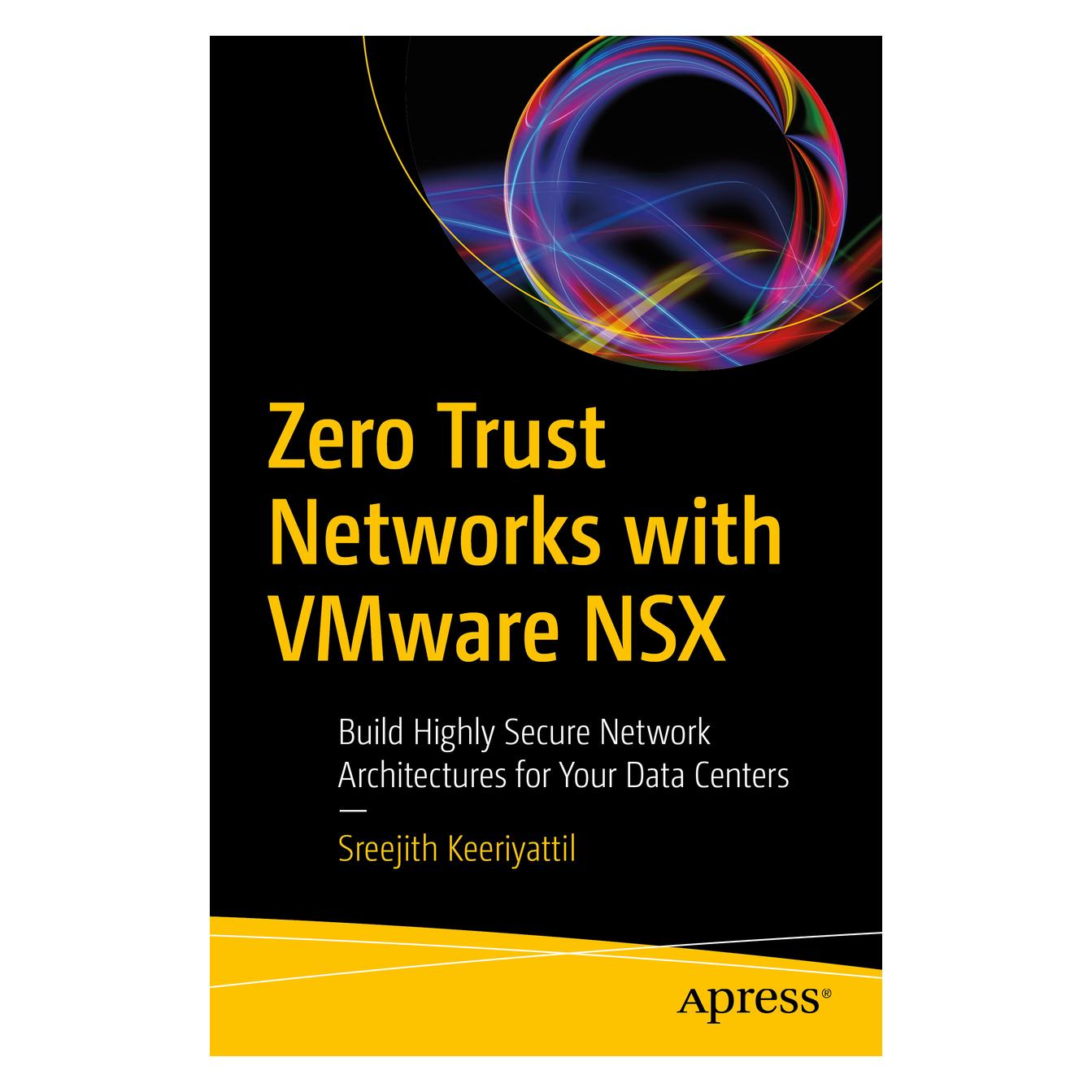 Apress Zero Trust Networks with VMware NSX (Englisch, Softcover, Sreejith Keeriyattil) (35092319)