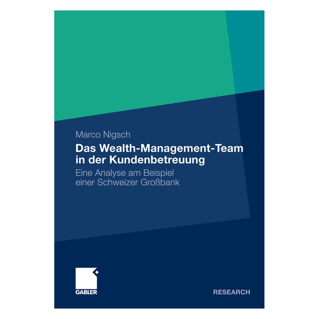 Gabler Das Wealth-Management-Team in der Kundenbetreuung (Deutsch, Softcover, Marco Nigsch) (35182310)