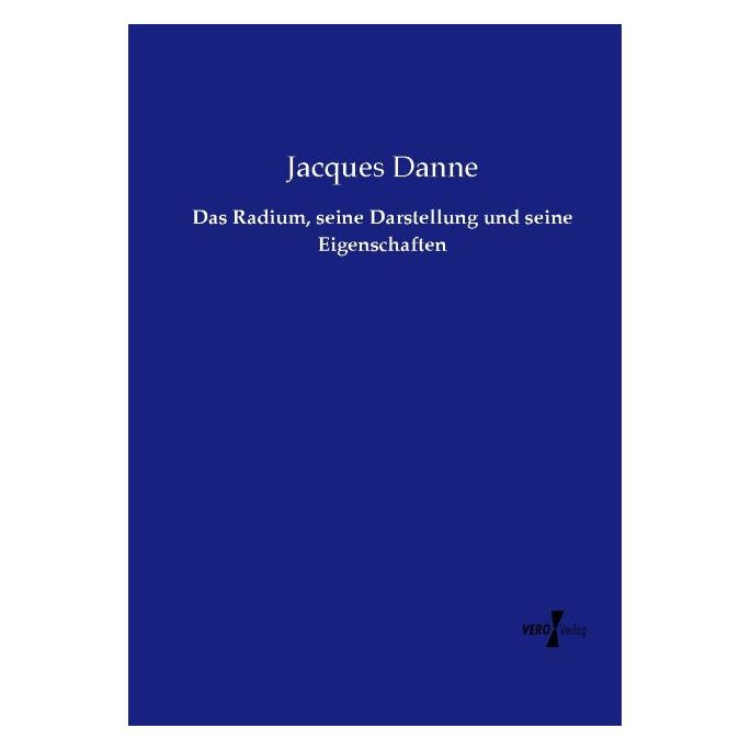 Bod Danne:Das Radium, seine Darstellung und (55583440)