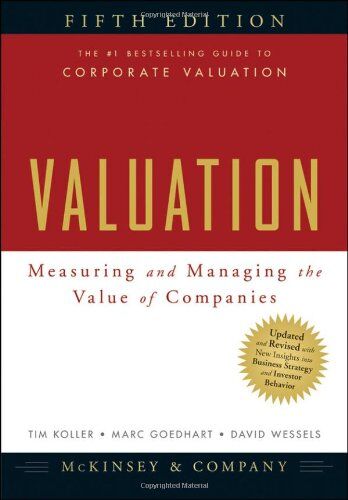 McKinsey & Company Inc - Valuation: Measuring and Managing the Value of Companies (Valuation: Measuring & Managing the Value of Companies) - Preis vom 09.10.2026 07:28:09 h