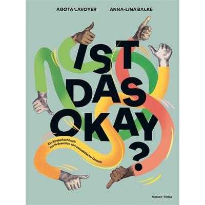 Ist das okay?, Gebundene Ausgabe von Agota Lavoyer, Mabuse, 978-3-86321-621-4
