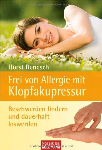 Benesch Horst - Frei von Allergie mit Klopfakupressur: Beschwerden lindern und dauerhaft loswerden - Preis vom 09.10.2026 07:28:09 h
