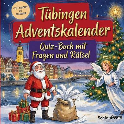 Tübingen-Adventskalender: Quiz-Buch mit Fragen und Rätsel, Taschenbuch von Schlauvento Interactive, Schlauvento Interactive, 978-3-693-19844-5