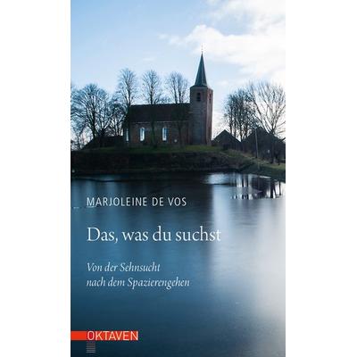 Das, was du suchst, Gebundene Ausgabe von Marjoleine de Vos, Freies Geistesleben