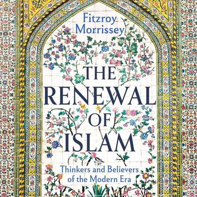 The Renewal of Islam - Fitzroy Morrissey, Audio, 9781035922468