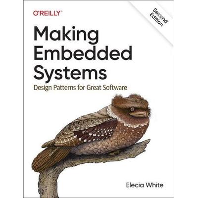 Making Embedded Systems, Taschenbuch von Elecia White, O'Reilly; 978-1-09-815154-6