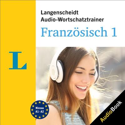 Langenscheidt Audio-Wortschatztrainer Französisch 1 - Langenscheidt-Redaktion, Audio, 9783120504528