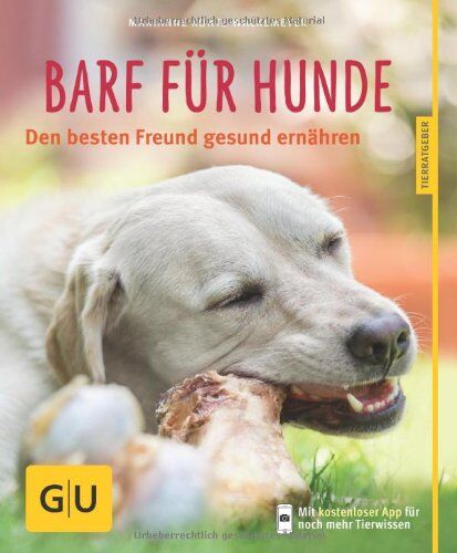 Marianne Kohtz-Walkemeyer - BARF für Hunde: Den besten Freund gesund ernähren (GU Tierratgeber) - Preis vom 17.10.2026 19:25:27 h