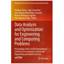 Data Analysis and Optimization for Engineering and Computing Problems, Fachbücher von Pandian Vasant, Roman Rodriguez-Aguilar, Felix Martinez-Rios, Igor Litvinchev, Antonio Marmolejo-Saucedo