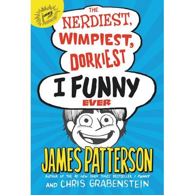The Nerdiest, Wimpiest, Dorkiest I Funny Ever - James Patterson, CD, 9781478995289