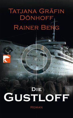 Dönhoff, Tatjana Gräfin - Die Gustloff: Roman - Preis vom 11.10.2026 15:43:13 h