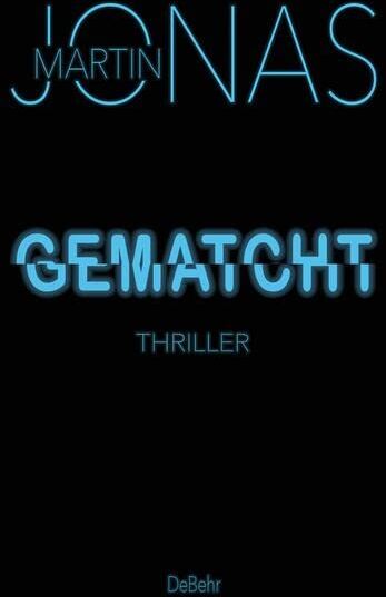 Martin Jonas - Gematcht - Thriller - Preis vom 17.10.2026 19:25:27 h