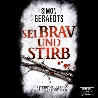 Sei brav und stirb - Simon Geraedts, Audio, 4251888708106