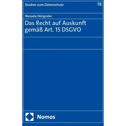 Das Recht auf Auskunft gem Art. 15 DSGVO, Fachbücher von Manuela Deingruber