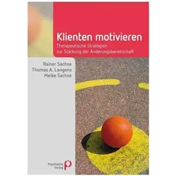 Klienten motivieren, Fachbücher von Rainer Sachse, Thomas A. Langens, Meike Sachse