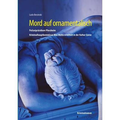 Mord auf ornamentalisch, Taschenbuch von Laslo Berzinski, BoD – Books on Demand, 978-3-695-73309-5