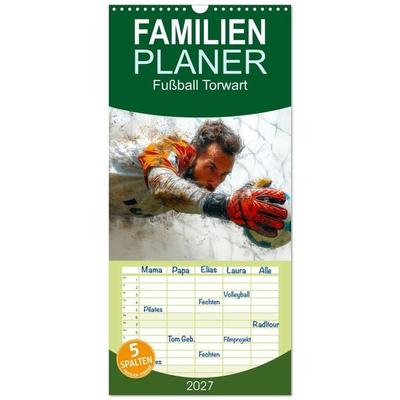 Familienplaner 2027 - Fußball Torwart mit 5 Spalten (Wandkalender, 21 x 45 cm) CALVENDO