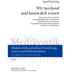 Wir tun kund und lassen dich wissen, Fachbücher von Sigrid Rachoinig