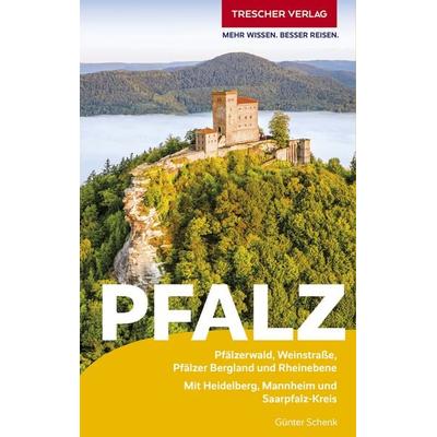 TRESCHER Reiseführer Pfalz, Taschenbuch von Günter Schenk, Trescher, 978-3-89794-839-6