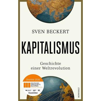 Kapitalismus, Gebundene Ausgabe von Sven Beckert, Rowohlt, 978-3-498-00591-7