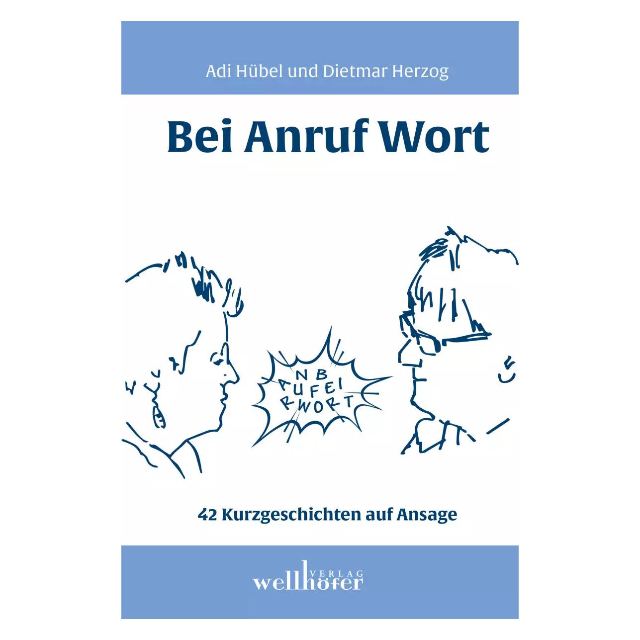 Wellhöfer Bei Anruf Wort (Adi Hübel, Dietmar Herzog, Deutsch) (38969754)