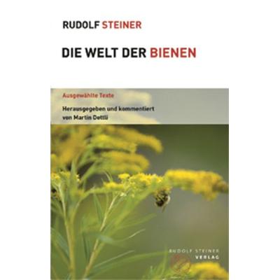 Die Welt der Bienen, Taschenbuch von Rudolf Steiner, Rudolf Steiner, 978-3-7274-5384-7