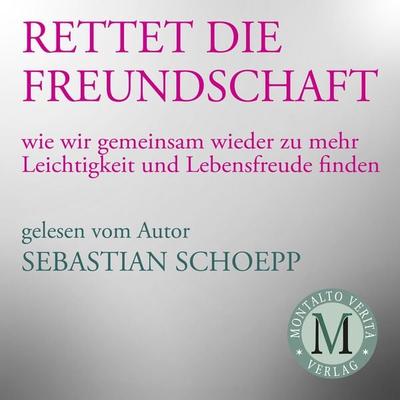Rettet die Freundschaft - Sebastian Schoepp, Audio, 9783988409997