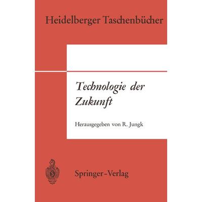 Technologie der Zukunft, Taschenbuch von , Springer Berlin, 978-3-540-05151-0