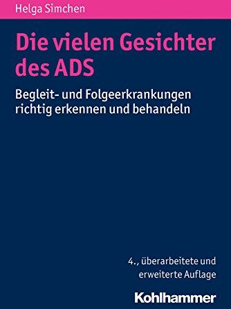 Helga Simchen - Die vielen Gesichter des ADS: Begleit- und Folgeerkrankungen richtig erkennen und behandeln - Preis vom 10.10.2026 11:48:34 h