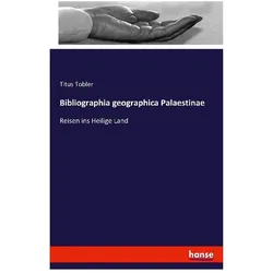Bibliographia geographica Palaestinae, Fachbücher von Titus Tobler