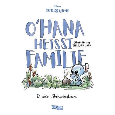 Lilo & Stitch: O'hana heißt Familie, Gebundene Ausgabe von Denise Shimabukuro, Carlsen, 978-3-551-80447-1