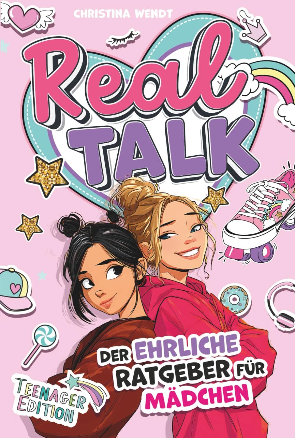 Christina Wendt - Real Talk - Der ehrliche Ratgeber für Mädchen - Teenager Edition - Wahre Geschichten, praktische Tipps und ehrliche Ratschläge für starke Mädchen - Preis vom 04.10.2026 03:51:26 h