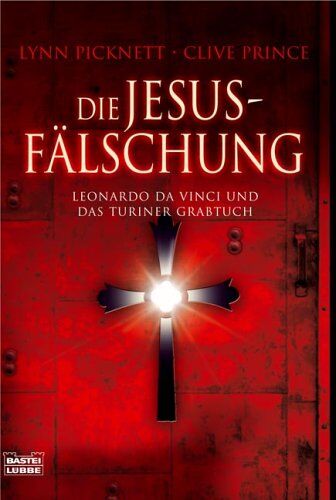 Lynn Picknett - Die Jesus Fälschung: Leonardo da Vinci und das Turiner Grabtuch - Preis vom 05.10.2026 03:47:11 h