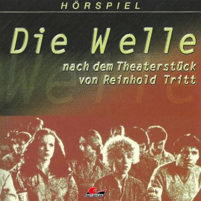 Die Welle - Reinhold Nach dem Theaterstück Tritt,Tomas Kröger, Audio, 4260507149992