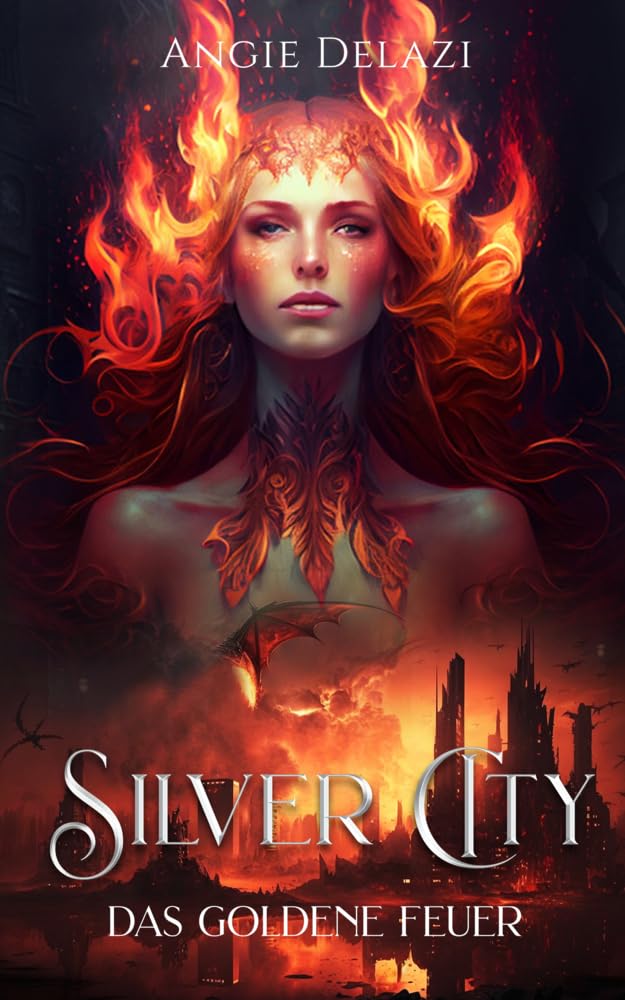 Angie Delazi - Silver City - Das Goldene Feuer: Atemberaubende Spannung trifft auf tiefe Gefühle - Preis vom 30.09.2026 09:01:18 h