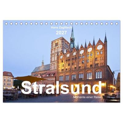 Stralsund - Momente einer Reise (Tischkalender 2027 DIN A5 quer), CALVENDO Monatskalender