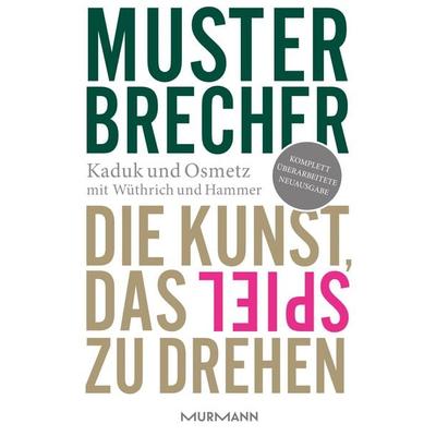 Musterbrecher, Gebundene Ausgabe von Stefan Kaduk,Dirk Osmetz,Hans A. Wüthrich,Dominik Hammer, Murmann Publishers