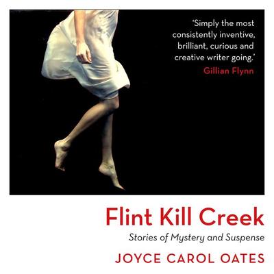 Flint Kill Creek - Joyce Carol Oates, Audio, 9781035909926