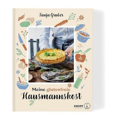 Meine glutenfreie Hausmannskost, Gebundene Ausgabe von Tanja Gruber, Kneipp Verlag in Verlagsgruppe Styria GmbH & Co. KG, 978-3-7088-0812-3