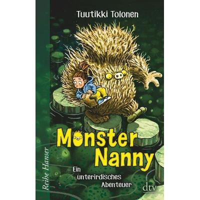 Monsternanny - Ein unterirdisches Abenteuer, Taschenbuch von Tuutikki Tolonen, dtv