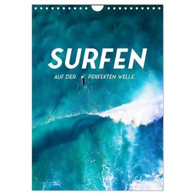 Surfen - Auf der perfekten Welle. (Wandkalender 2027 DIN A4 hoch), CALVENDO Monatskalender