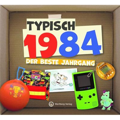 Typisch 1984 - Der beste Jahrgang, Gebundene Ausgabe von , Wartberg Verlag