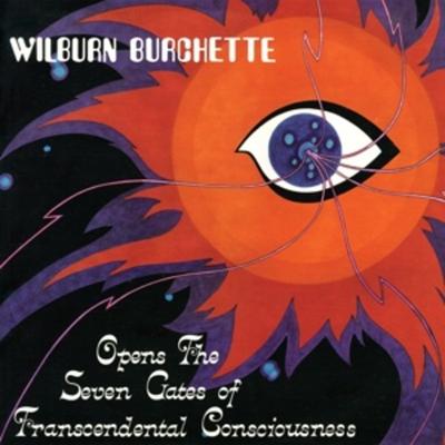 OPENS THE SEVEN GATES OF TRANSCENDENTAL (..) (Col. - Master Wilburn Burchette, Vinyl