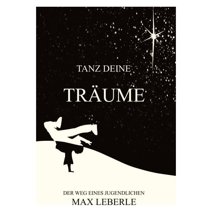 Umbreit Leberle:Tanz deine Träume (Deutsch, Hardcover, Max Leberle) (67816417)