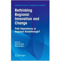 Rethinking Regional Innovation and Change: Path Dependency or Regional Breakthrough, Fachbücher
