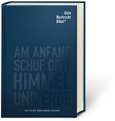 Gute Nachricht Bibel: Klassik Edition; mit den Spätschriften des Alten Testaments - Preis vom 01.10.2026 17:08:56 h